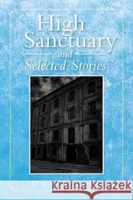 High Sanctuary and Selected Stories Dan Gavin 9781493119615 Xlibris Corporation - książka