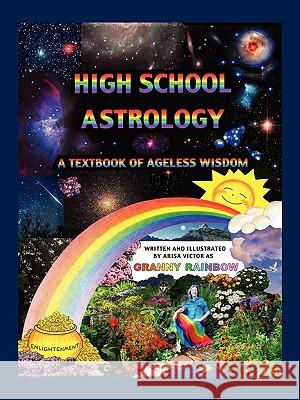High School Astrology Victor Arisa 9780981897752 Fraternity of the Hidden Light - książka