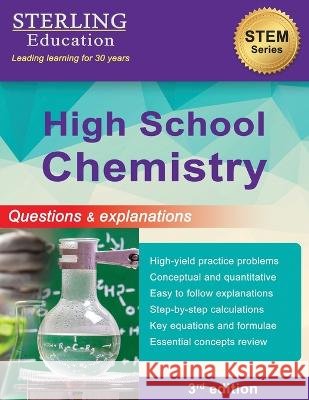 High School Chemistry: Questions & Explanations for High School Chemistry Sterling Education   9798885570978 Sterling Education - książka