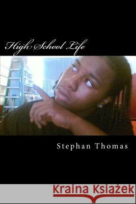 High School Life MR Stephan Thomas 9781478202356 Createspace - książka