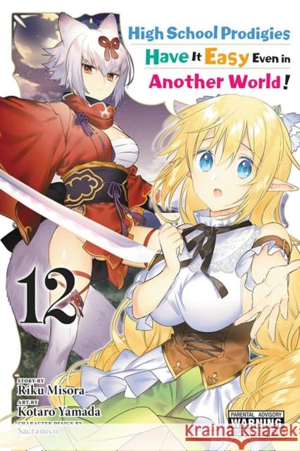 High School Prodigies Have It Easy Even in Another World!, Vol. 12 (manga) Riku Misora 9781975343668 Little, Brown & Company - książka