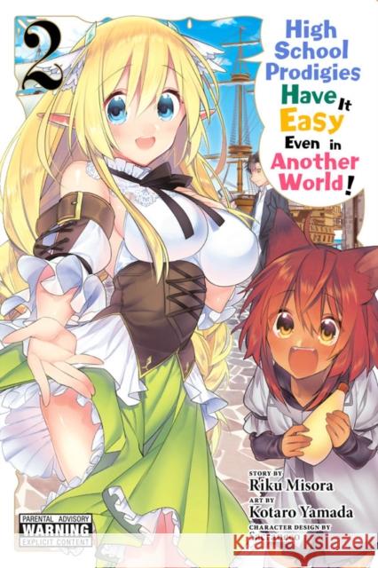 High School Prodigies Have It Easy Even in Another World!, Vol. 2 Riku Misora 9781975301378 Little, Brown & Company - książka