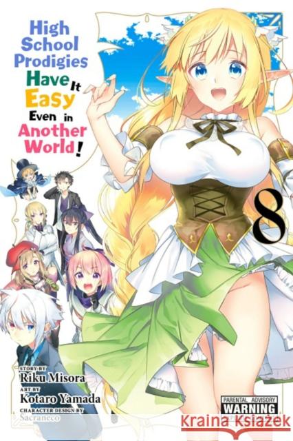 High School Prodigies Have It Easy Even in Another World!, Vol. 8 (manga) Sacraneco Sacraneco 9781975308926 Little, Brown & Company - książka