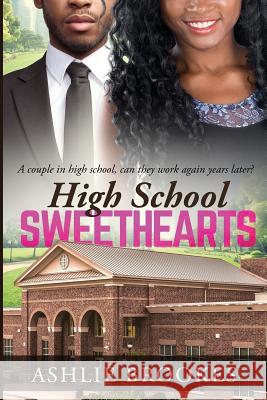 High School Sweethearts: A Billionaire African American Pregnancy Romance Ashlie Brookes 9781535006071 Createspace Independent Publishing Platform - książka