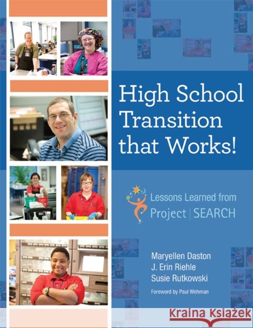 High School Transition That Works: Lessons Learned from Project Search? Daston, Maryellen 9781598572490 Brookes Publishing Company - książka