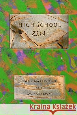 High School Zen Norman Bearrentine Laura Belson 9781449992354 Createspace - książka