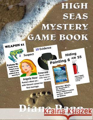 High Seas Mystery Game Book: Three Party Games for up to 57 Players Diane Rapp 9781542383127 Createspace Independent Publishing Platform - książka