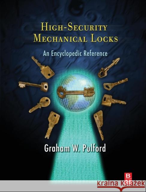 High-Security Mechanical Locks Graham Pulford 9780750684378 Butterworth-Heinemann - książka