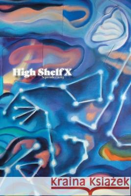 High Shelf X: September 2019 High Shelf Press                         C. M. Tollefson David Seung 9781733027977 Cathexis Northwest Press - książka