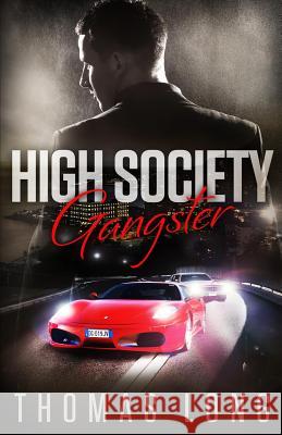 High Society Gangster Thomas Long 9780971553088 Rock Solid Media Group, LLC DBA Streetwise Pu - książka