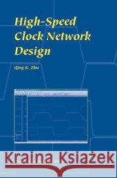 High-Speed Clock Network Design Qing K. Zhu 9781441953360 Not Avail - książka