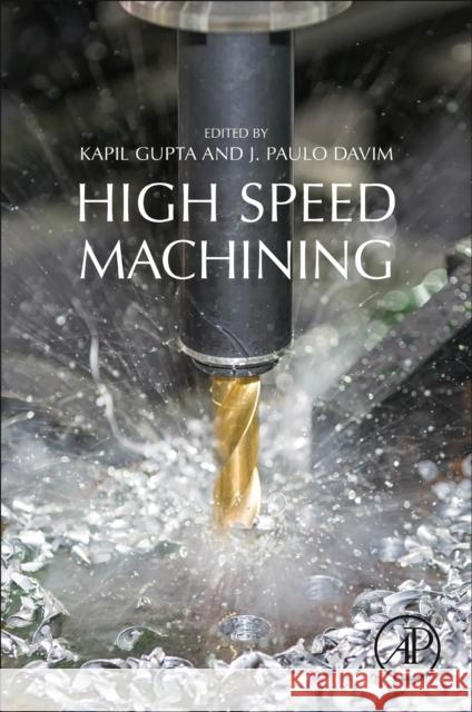 High-Speed Machining Gupta, Kapil 9780128150207 Academic Press - książka