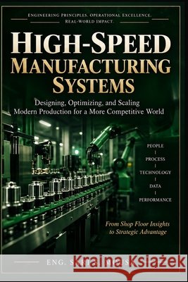 High Speed Manufacturing Systems Mousa, Sari S. 9798172437052 Independently Published - książka