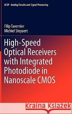 High-Speed Optical Receivers with Integrated Photodiode in Nanoscale CMOS Filip Tavernier Michiel Steyaert 9781441999245 Not Avail - książka