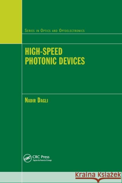 High-Speed Photonic Devices Nadir Dagli 9780367390273 CRC Press - książka