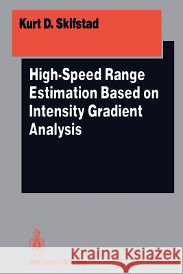 High-Speed Range Estimation Based on Intensity Gradient Analysis Kurt D. Skifstad 9781461278016 Springer - książka