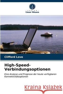 High-Speed-Verbindungsoptionen Clifford Love 9786203211795 Verlag Unser Wissen - książka