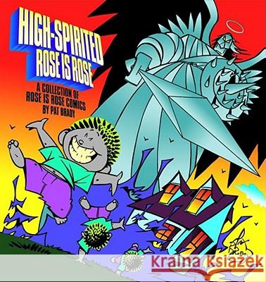 High-Spirited Rose Is Rose: A Collection of Rose Is Rose Comics Pat Brady 9780740723674 Andrews McMeel Publishing - książka