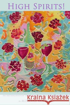 High Spirits! M. Nicole Va M. Nicole Va 9780615998527 Artimagination - książka