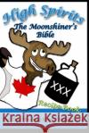 High Spirits: The Moonshiner's recipe Bible Don 