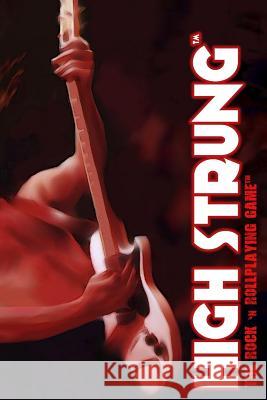 High Strung: The Rock 'N Rollplaying Game Bowley, Clash 9781938270895 Precis Intermedia - książka