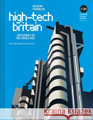 High-Tech Britain: Buildings of the Space Age Geraint Franklin 9781837330379 Batsford - książka