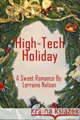 High-Tech Holiday Lorrainne Nelson 9781519249142 Createspace - książka