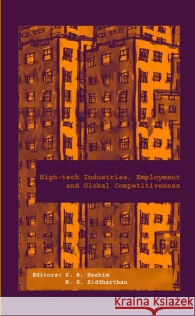 High-Tech Industries, Employment and Global Competitiveness S.R. Hashim N.S. Siddharthan  9780415460903 Taylor & Francis - książka