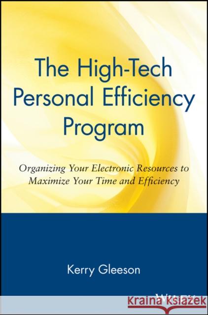 High-Tech Personal Efficiency Program Gleeson, Kerry 9780471172062 John Wiley & Sons - książka