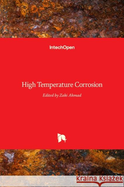 High Temperature Corrosion Zaki Ahmad 9789535125075 Intechopen - książka