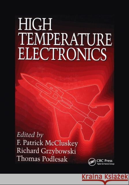 High Temperature Electronics F. Patrick McCluskey, Thomas Podlesak, Richard Grzybowski 9780367401139 Taylor and Francis - książka