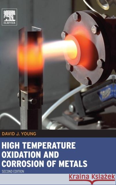 High Temperature Oxidation and Corrosion of Metals: Volume 1 Young, David John 9780081001011 Elsevier Science & Technology - książka