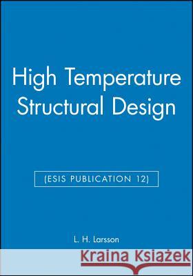 High Temperature Structural Design (ESIS Publication 12)  9780852987711 JOHN WILEY AND SONS LTD - książka