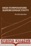 High-Temperature Superconductivity: An Introduction Burns, Gerald 9780121460907 Academic Press