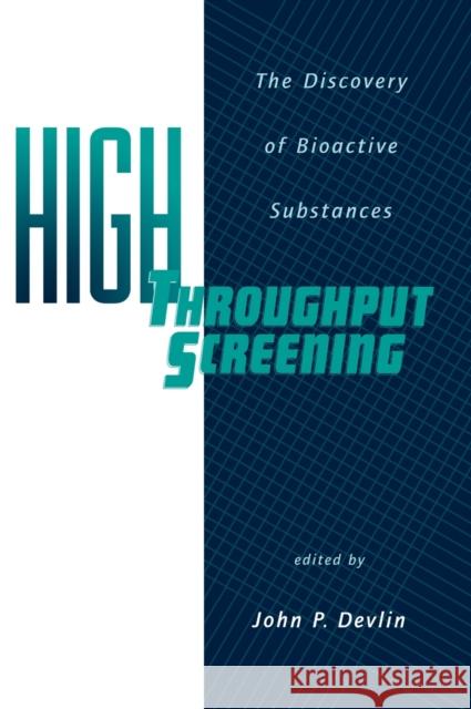 High Throughput Screening: The Discovery of Bioactive Substances Devlin, John P. 9780824700676 CRC - książka