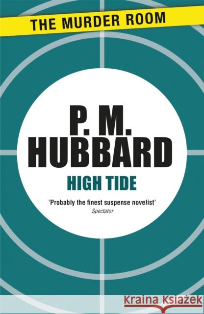 High Tide P. M. Hubbard 9781471900716 The Murder Room - książka