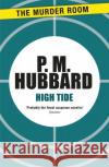 High Tide P. M. Hubbard 9781471900716 The Murder Room