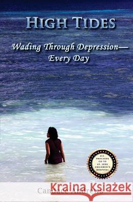 High Tides: Wading Through Depression - Every Day Candace Andrews 9780996819107 Palila - książka