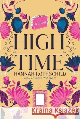 High Time Hannah Rothschild 9780593536582 Knopf Publishing Group - książka