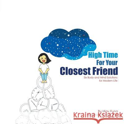 High Time For Your Closest Friend: Six Body and Mind Solutions for Modern Life Fung, Higy 9781504354400 Balboa Press - książka