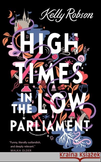 High Times in the Low Parliament Kelly Robson 9781250823021 Tordotcom - książka