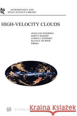 High-Velocity Clouds H. Va Hugo Va Bart Wakker 9781402025785 Kluwer Academic Publishers - książka