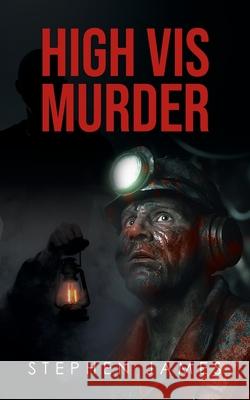 High Vis Murder Stephen James 9781971314051 Prime Seven Media - książka