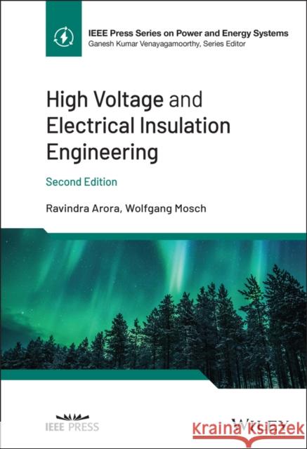 High Voltage and Electrical Insulation Engineering Ravindra Arora Wolfgang Mosch 9781119568872 Wiley-IEEE Press - książka