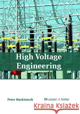 High Voltage Engineering Peter Mackintosh 9781635496895 Larsen and Keller Education - książka