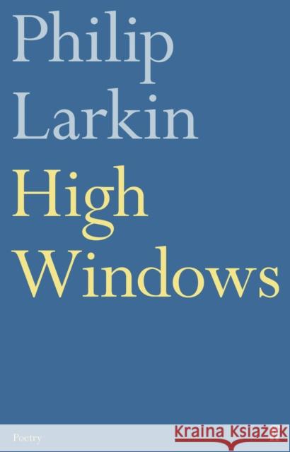 High Windows Philip Larkin 9780571260140 Faber & Faber - książka