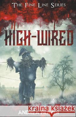 High-Wired Andrea Frazer   9798223399674 Jdi Publications - książka
