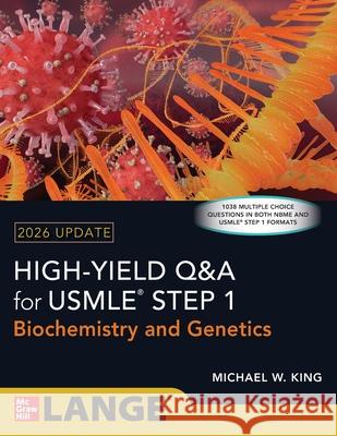 High Yield Q&A for USMLE Step 1: Biochemistry and Genetics 2026 Update Michael King 9781265550844 McGraw-Hill Companies - książka