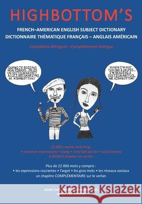 Highbottom's French-American English Subject Dictionary / Dictionnaire Thématique Français - Anglais Américain Conceatu, Marius 9781695923973 Independently Published - książka