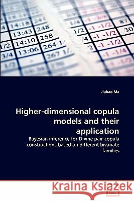 Higher-dimensional copula models and their application Ma, Jiabao 9783639307061 VDM Verlag - książka